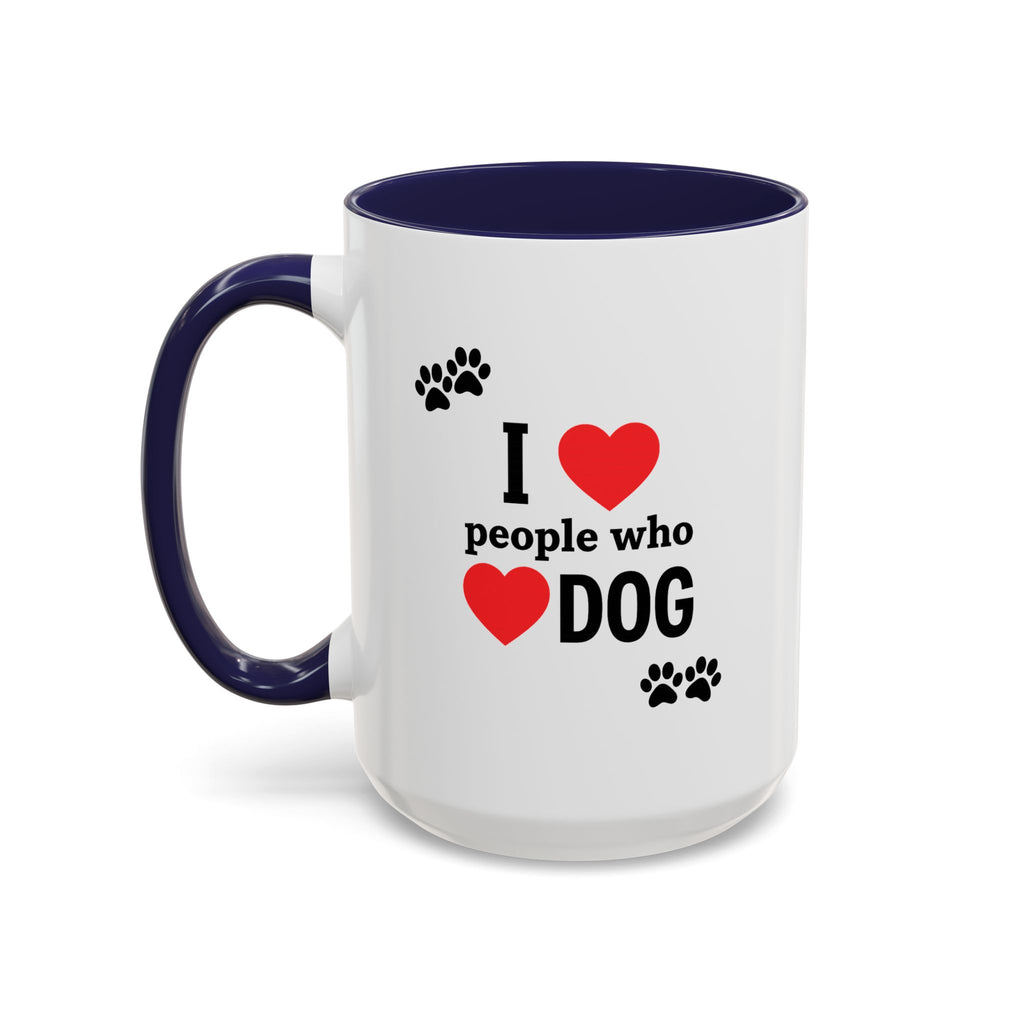 I Love People Who Love Dogs Mug (15oz) | Cute Paw Print Coffee Cup