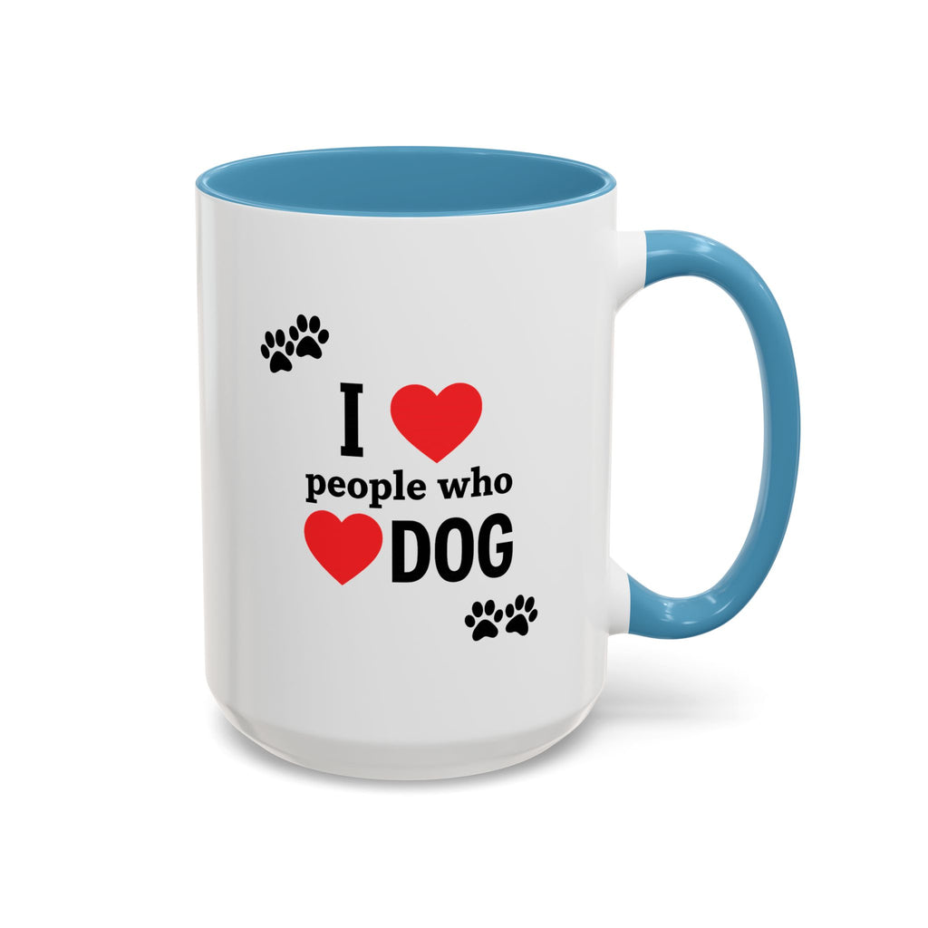 I Love People Who Love Dogs Mug (15oz) | Cute Paw Print Coffee Cup